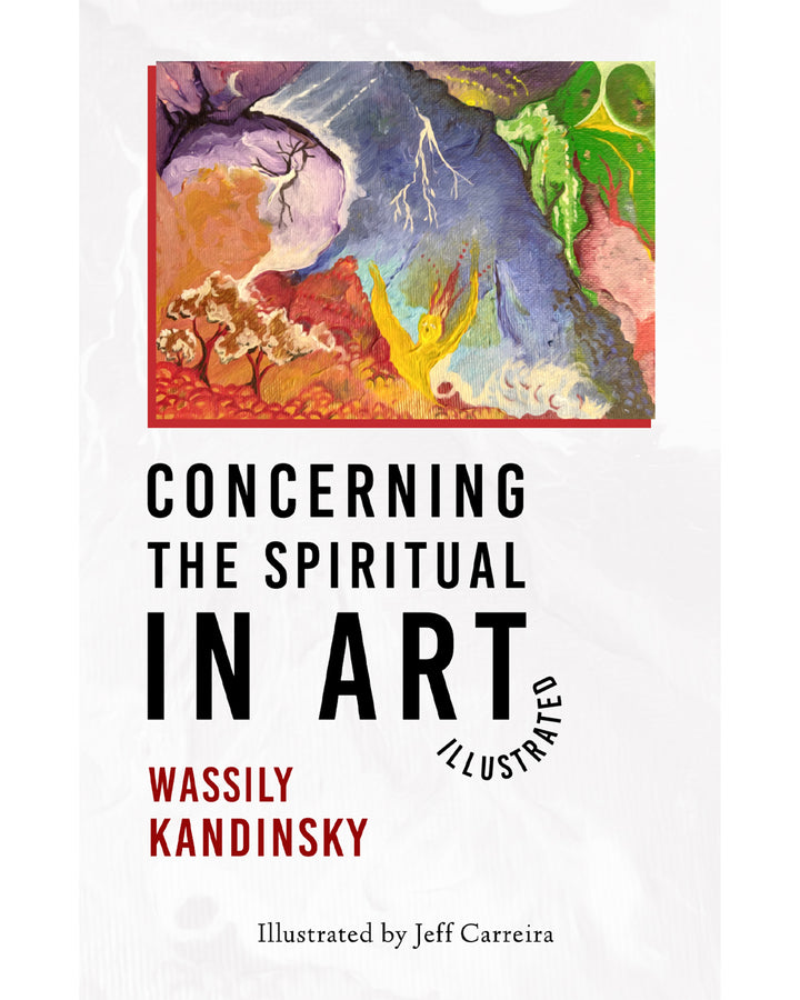 Concerning The Spiritual In Art (Illustrated)