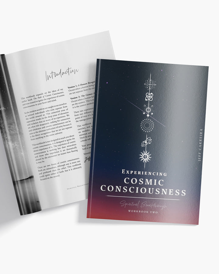 Experiencing Cosmic Consciousness: A Spiritual Breakthrough Workbook