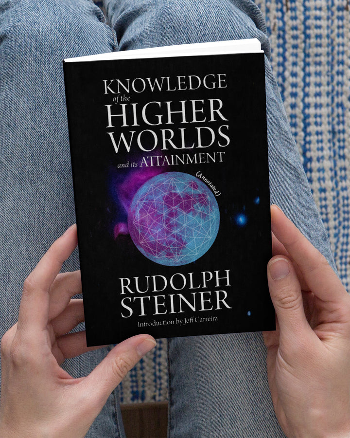 Knowledge of the Higher Worlds and its Attainment (Annotated)