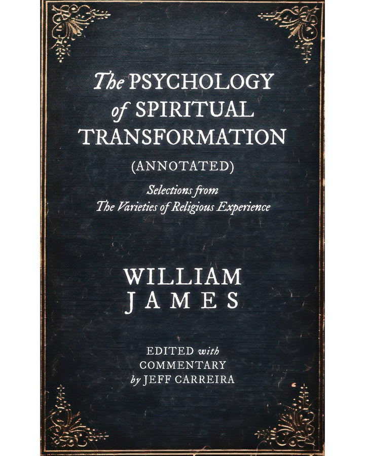 The Psychology of Spiritual Transformation (Annotated)