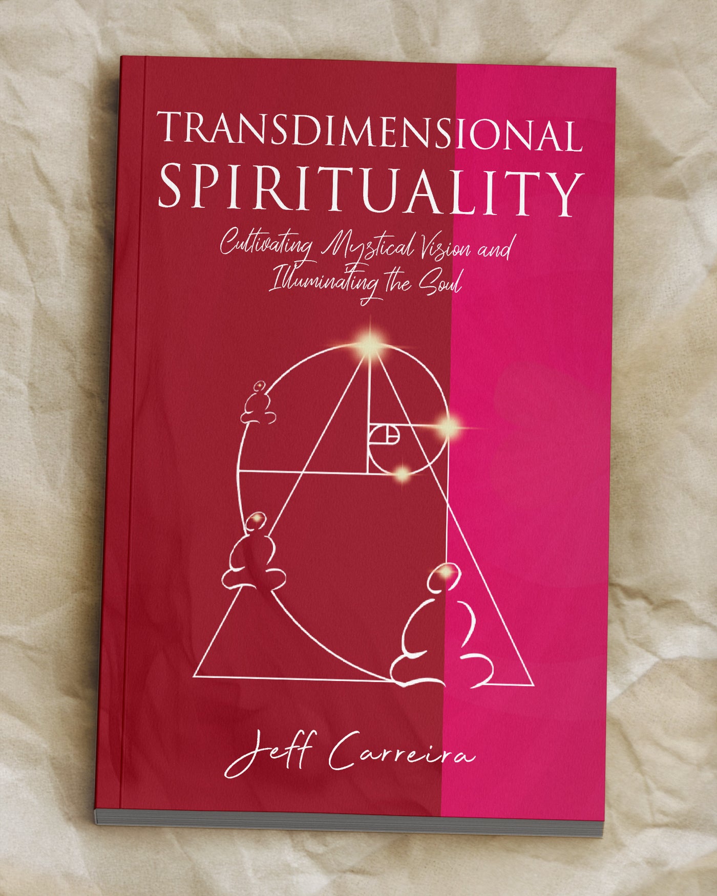 Transdimensional Spirituality: Cultivating Mystical Vision and Illuminating the Soul