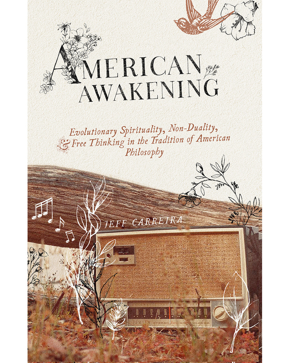 American Awakening: Evolutionary Spirituality, Non-Duality, and Free Thinking in the Tradition of American Philosophy