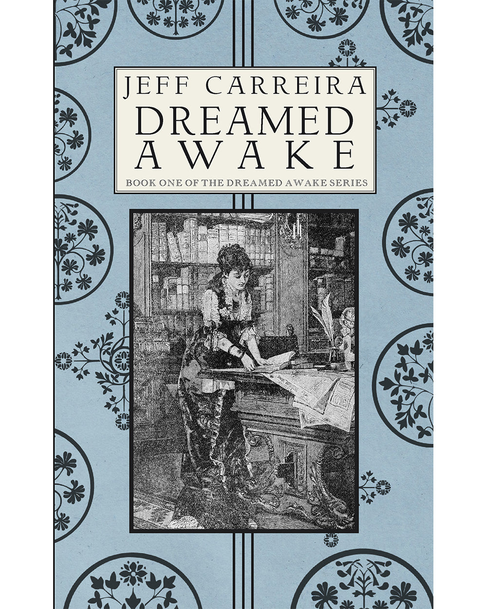 Dreamed Awake: A Novel