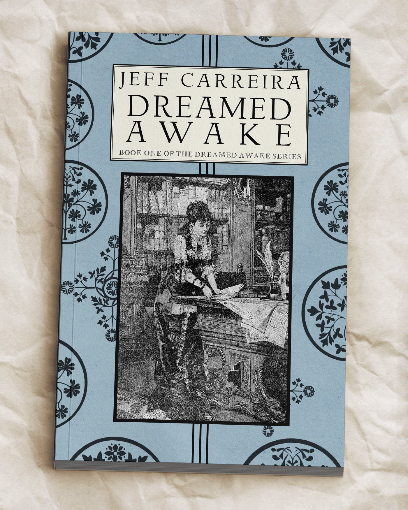 Dreamed Awake: A Novel
