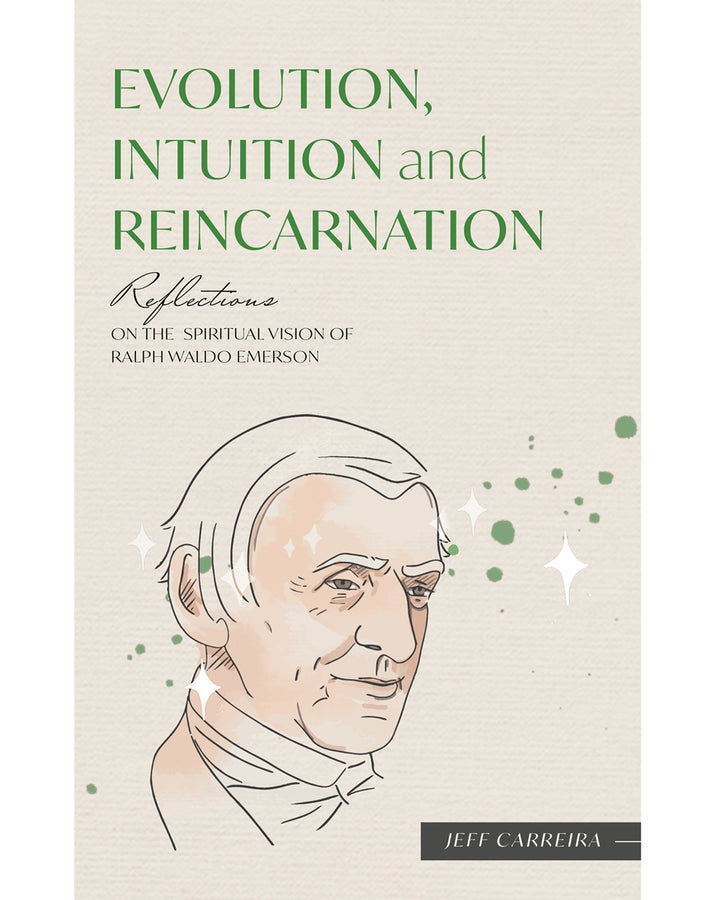 Evolution, Intuition and Reincarnation: Reflections on the spiritual vision of Ralph Waldo Emerson