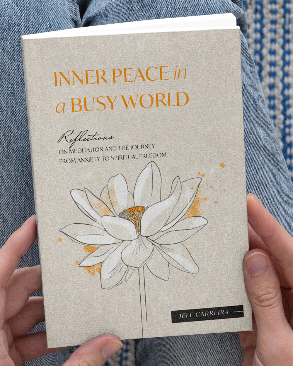 Inner Peace in a Busy World: Reflections on Meditation and the Journey from Anxiety to Spiritual Freedom