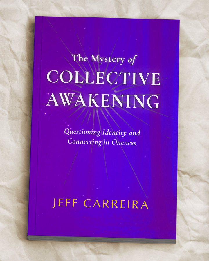 The Mystery of Collective Awakening: Questioning Identity and Connecting in Oneness