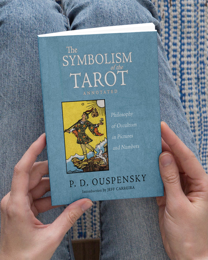 The Symbolism of the Tarot (Annotated): Philosophy of Occultism in Pictures and Numbers